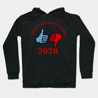 YOUR VOTE MATTERS Hoodie